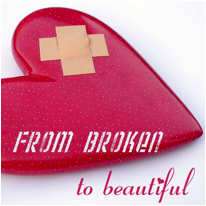 Broken to Beautiful